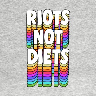 Riots Not Diets - Feminist Typographic Design T-Shirt